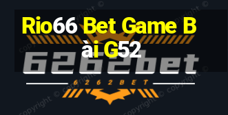 Rio66 Bet Game Bài G52