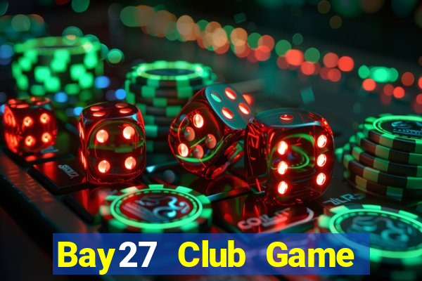 Bay27 Club Game Bài Poker Đổi Thưởng