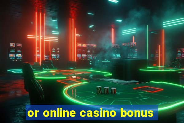 or online casino bonus