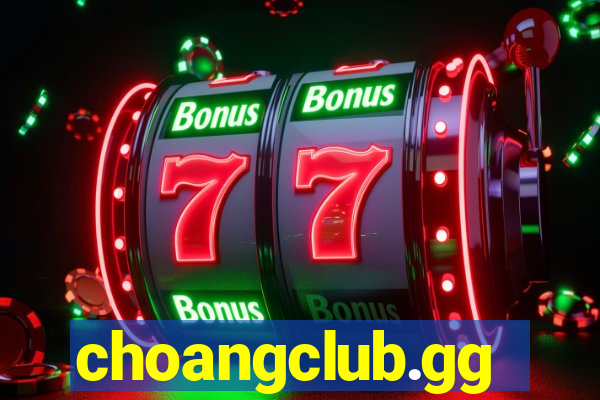 choangclub.gg