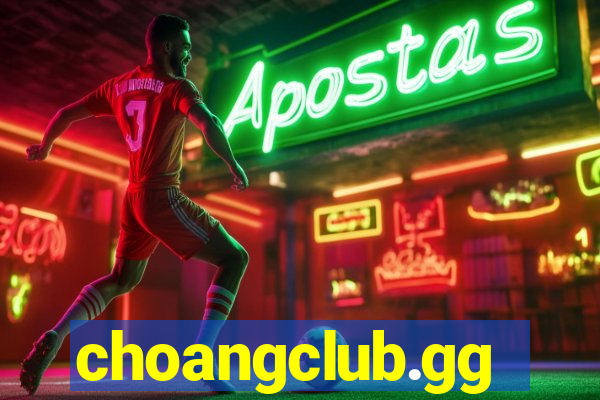 choangclub.gg