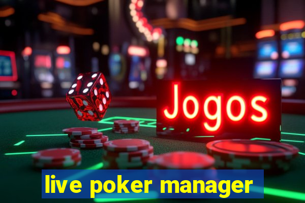 live poker manager