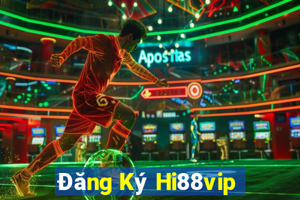 Đăng Ký Hi88vip