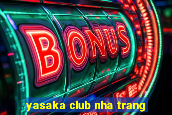 yasaka club nha trang