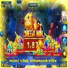 mimi club sihanoukville