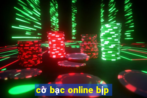 cờ bạc online bịp