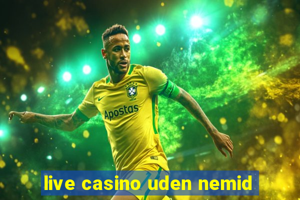 live casino uden nemid