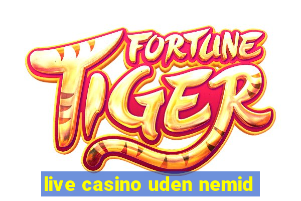 live casino uden nemid