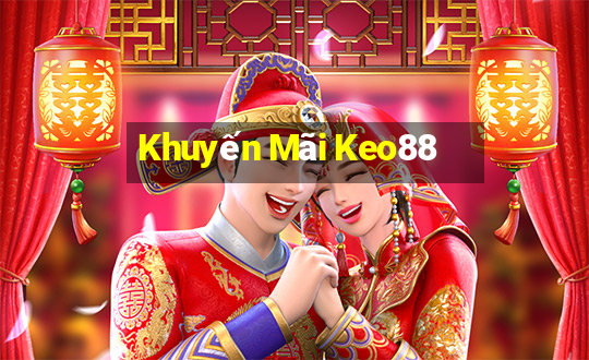 Khuyến Mãi Keo88