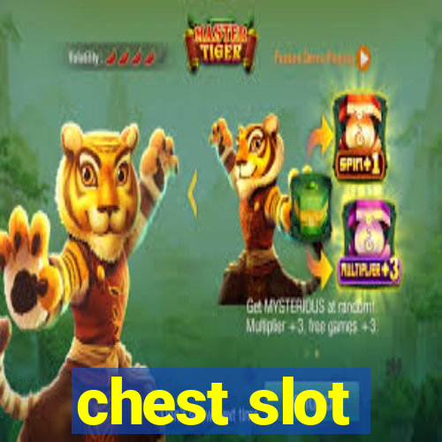 chest slot