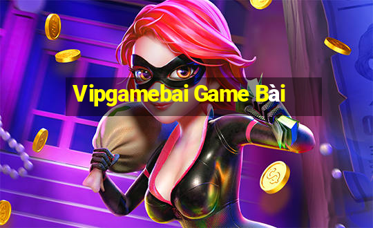 Vipgamebai Game Bài