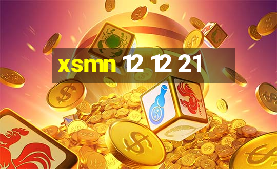 xsmn 12 12 21