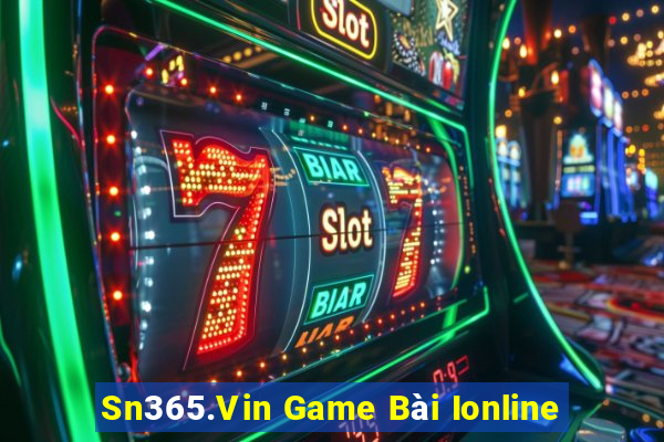 Sn365.Vin Game Bài Ionline