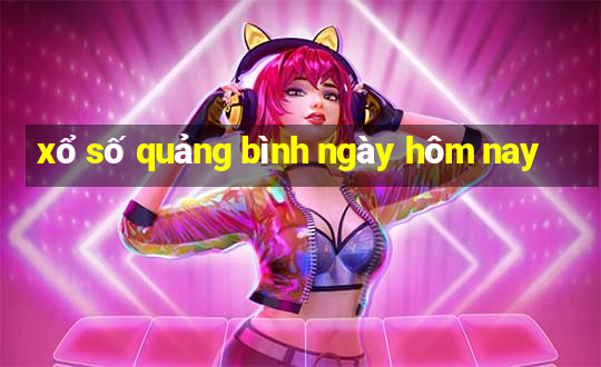 xổ số quảng bình ngày hôm nay