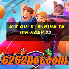 kết quả Xổ Số Ninh Thuận ngày 22