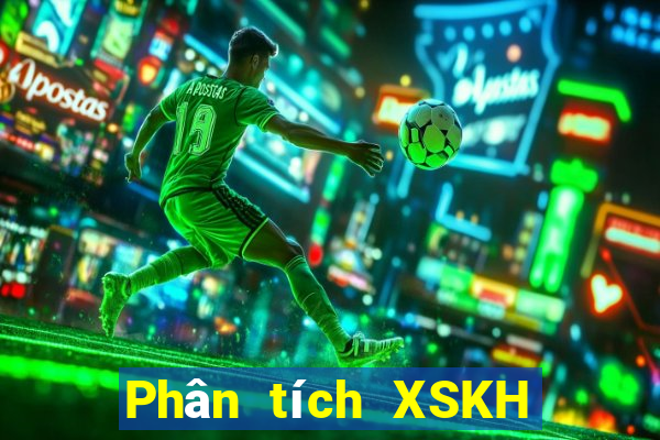 Phân tích XSKH ngày 16