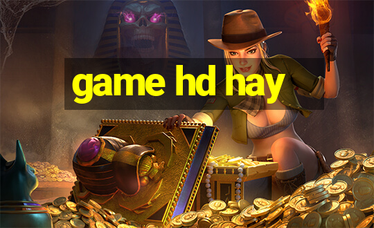 game hd hay