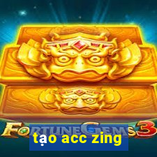 tạo acc zing