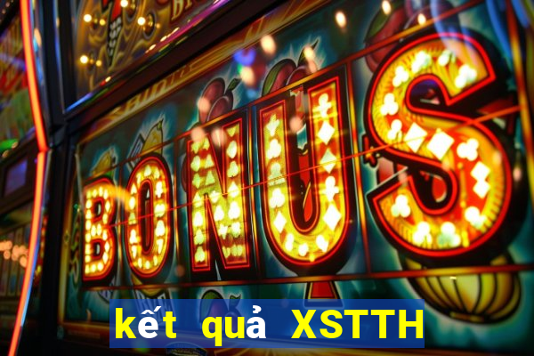 kết quả XSTTH ngày 21