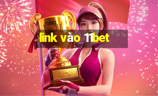 link vào 11bet