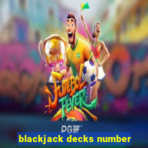 blackjack decks number