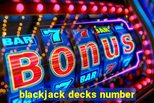 blackjack decks number