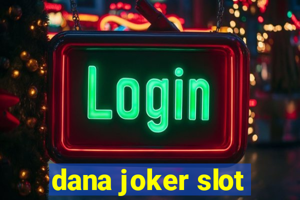 dana joker slot