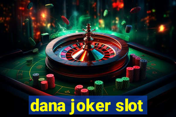 dana joker slot