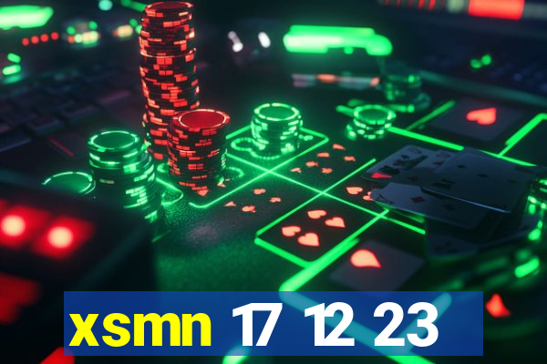 xsmn 17 12 23