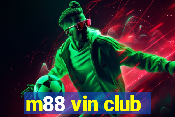 m88 vin club