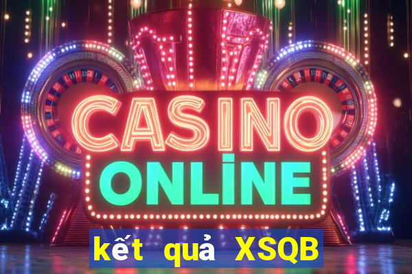 kết quả XSQB ngày 1