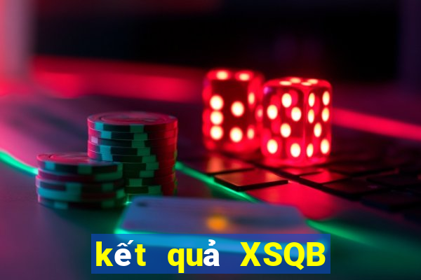 kết quả XSQB ngày 1