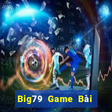 Big79 Game Bài Có Code