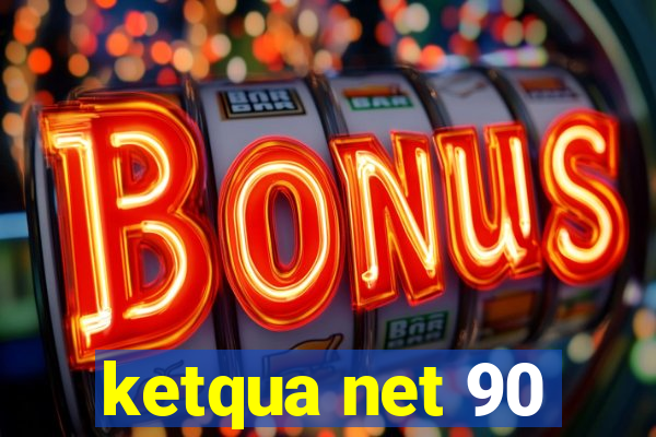 ketqua net 90