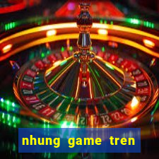 nhung game tren zing me