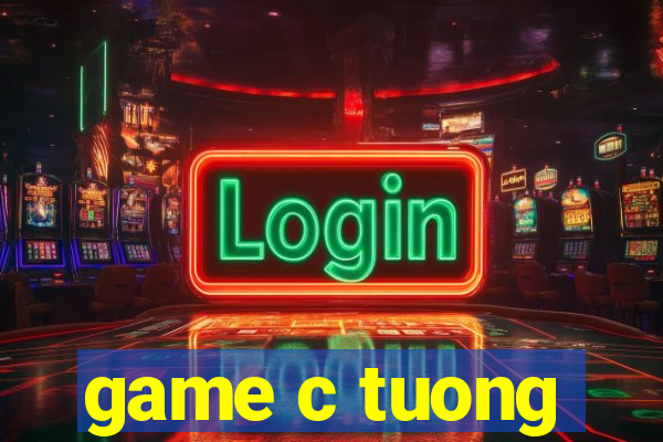 game c tuong