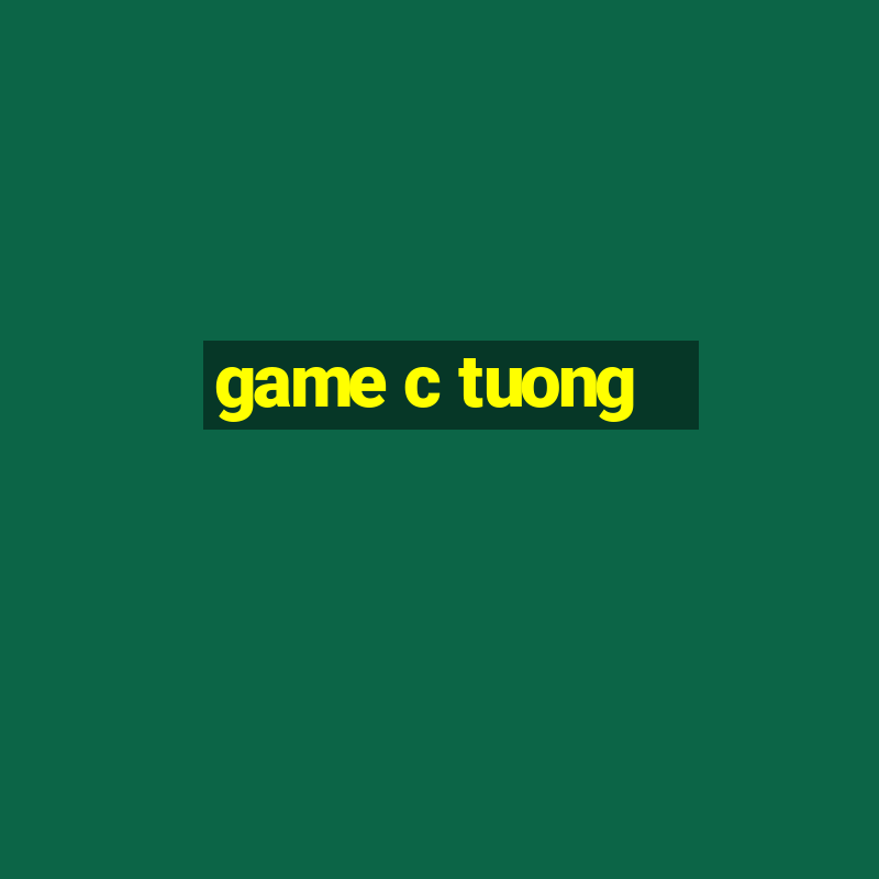 game c tuong