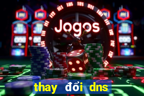 thay đổi dns trên win 10