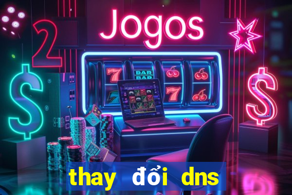 thay đổi dns trên win 10