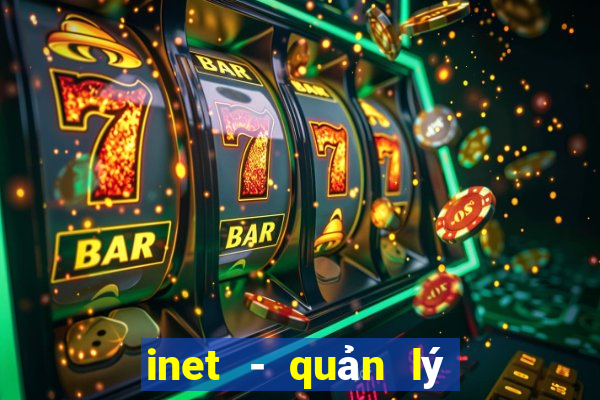 inet - quản lý phòng máy