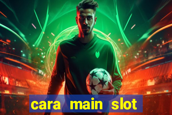 cara main slot gacor viral