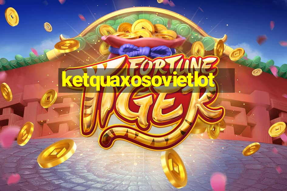 ketquaxosovietlot