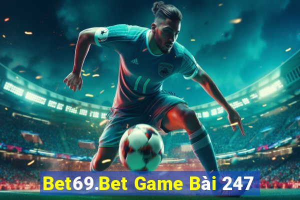 Bet69.Bet Game Bài 247