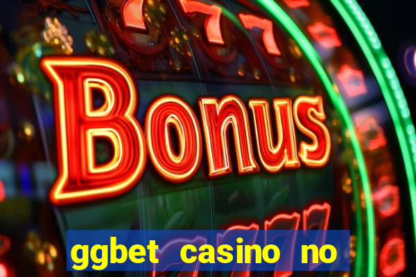 ggbet casino no deposit bonus