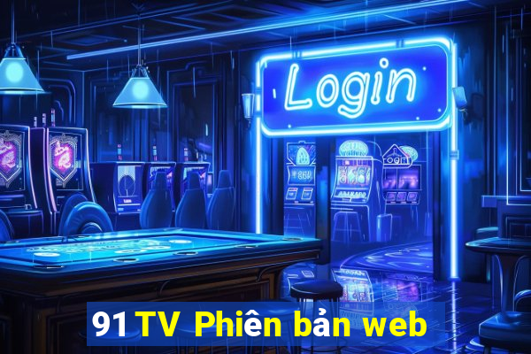 91 TV Phiên bản web