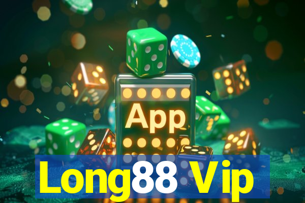 Long88 Vip