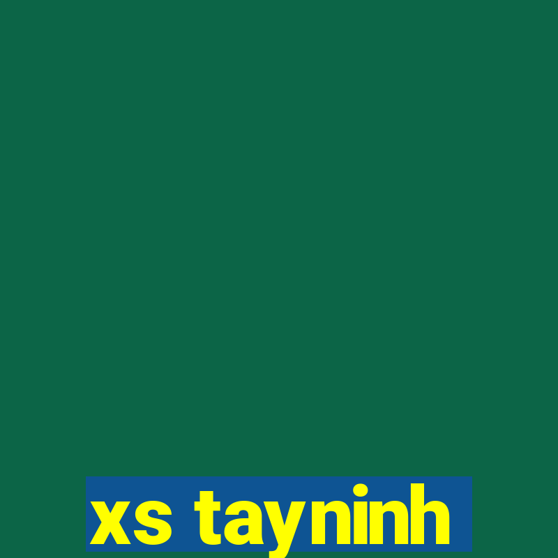 xs tayninh