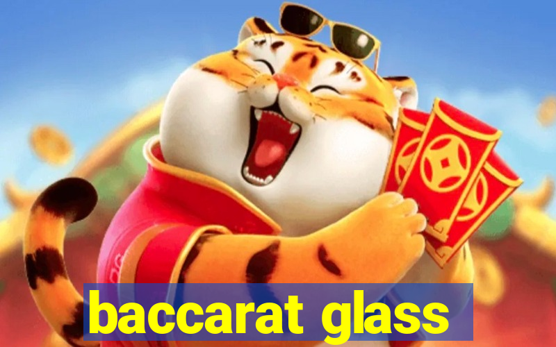 baccarat glass