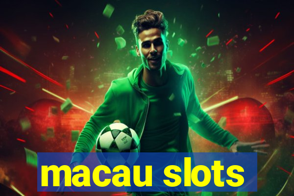 macau slots