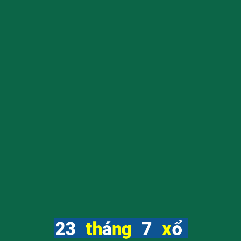 23 tháng 7 xổ số tiền giang